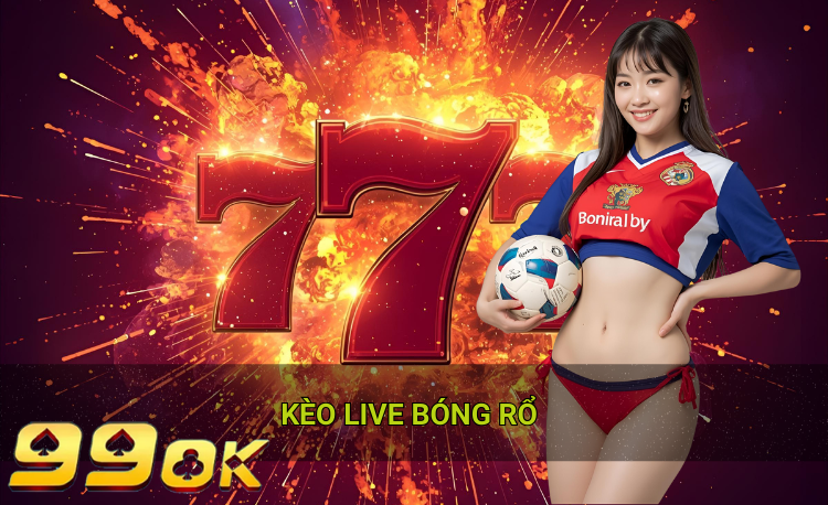 Kèo live bóng rổ hot 2026