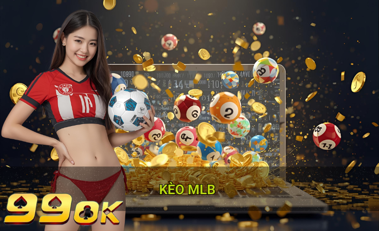 Kèo MLB là gì