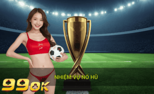Nhiệm vụ nổ hũ